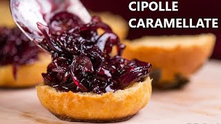 CIPOLLE CARAMELLATE ricetta facile Cipolla caramellata Rosse di Tropea [upl. by Magna323]