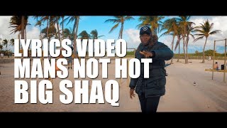 MANS NOT HOT LYRICS  BIG SHAQ LYRICS  MUSIC VIDEO [upl. by Ardella]