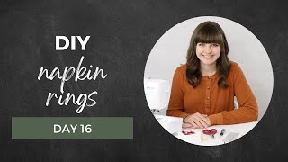 DIY Napkin Rings for Beginners  Day 16 of 30 Day Challenge  10 Minute Project [upl. by Shermy]