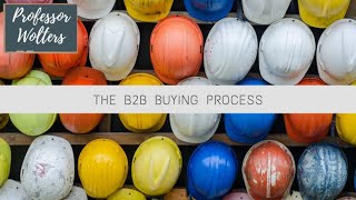 The B2B Buying Process Explained [upl. by Annot418]