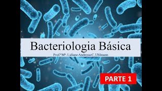 Bacteriologia Básica parte 1 [upl. by Rybma]