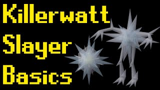 Basic Killerwatt Slayer Guide 2021 OSRS [upl. by Stewart473]