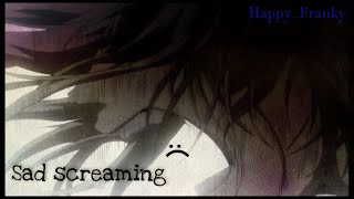 Most Saddest Anime Screams Lovely AMV [upl. by Macnair644]