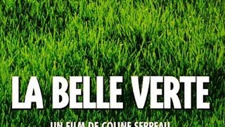 La Belle Verte  Bande annonce officielle [upl. by Marela780]