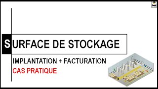 OPTIMISER LA SURFACE DE STOCKAGE  IMPLANTATION  FACTURATION  CAS PRATIQUE [upl. by Aleahcim344]