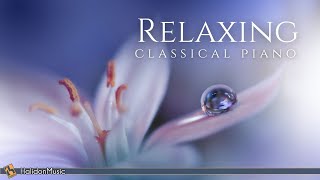 Relaxing Classical Piano Chopin Mozart Debussy [upl. by Nivlac]