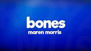 Maren Morris  The Bones Lyrics [upl. by Schinica]