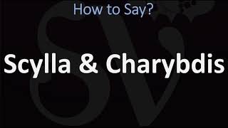 How to Pronounce Scylla and Charybdis CORRECTLY [upl. by Laet]