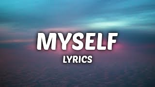 Bazzi  Myself Lyrics [upl. by Ahsenahs989]