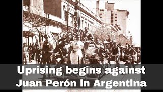 16th September 1955 Uprising against Juan Perón begins in Argentina [upl. by Aciraa158]