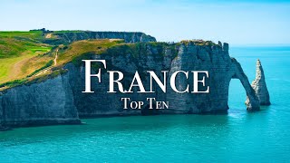 Top 10 Places To Visit In France  4K Travel Guide [upl. by Chiquia]