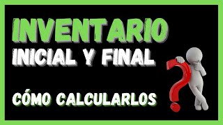 Cálculo del INVENTARIO INICIAL y el INVENTARIO FINAL ✅  INVENTARIO en EXCEL [upl. by Derej295]