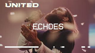 Echoes Till We See The Other Side Live Hillsong UNITED [upl. by Cordy]