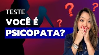 TESTE VOCÊ É PSICOPATA [upl. by Eioj]