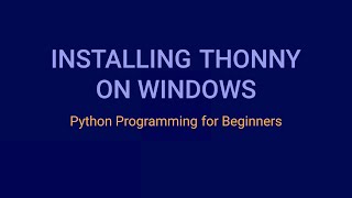 How to Install Thonny on Windows  Python Programming Tutorial for Beginners [upl. by Artinak450]