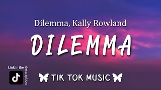 Nelly Kally Rowland  Dilemma TikTok Song Lyrics I love you and I need you [upl. by Laikeze]