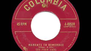 1955 HITS ARCHIVE Moments To Remember  Four Lads a 2 record [upl. by Tammara]