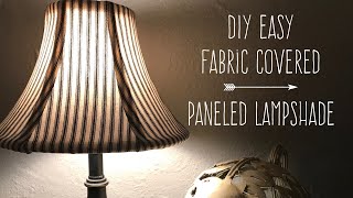 DIY Easy Fabric Covered Paneled Lampshade [upl. by Leahcimsemaj]