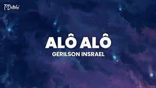 Gerilson Insrael  Alô Alô Letra [upl. by Afaw]