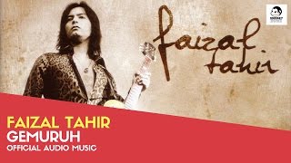 FAIZAL TAHIR  Gemuruh Official Audio Music [upl. by Burr]