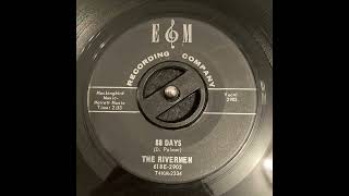 The Rivermen  88 Days  Bluegrass 45 [upl. by Harrat]