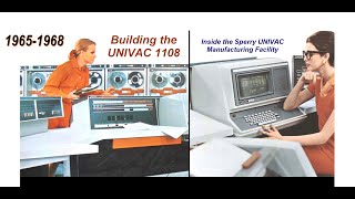 Computer History Building the UNIVAC 1108 Computer Twin Cities 19651968 Sperry Rand UNISYS [upl. by Nibuz]