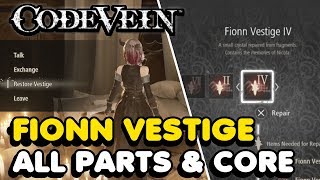 Code Vein  All Fionn Vestige Parts amp Core Locations [upl. by Luhem]