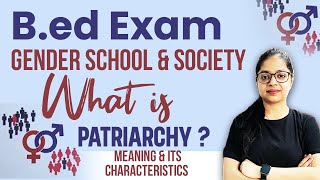 What is Patriarchy  Meaning and its Characteristics  Gender School and Society  Bed Exam [upl. by Bainbridge693]