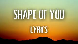 Ed Sheeran  Shape of You Lyrics [upl. by Auqinahs]