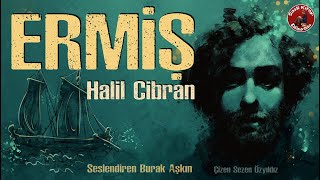 ERMİŞ  Halil Cibran  Sesli Kitap [upl. by Narf]