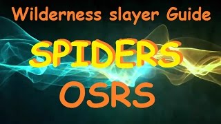 Spiders Wilderness slayer Guide Commentary OSRS [upl. by Ellynad254]