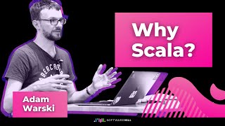 Why Scala  An introduction by Adam Warski [upl. by Shaun]