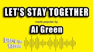 Al Green  Lets Stay Together Karaoke Version [upl. by Bobbe]