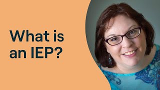 What Is an IEP  Individualized Education Program Explained [upl. by Ashelman]