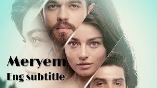 Meryem Episode 1 Part 1 English sub [upl. by Raphael]