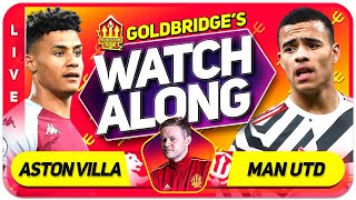 ASTON VILLA vs MANCHESTER UNITED With Mark GOLDBRIDGE LIVE [upl. by Hceicjow]