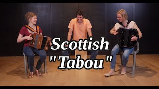 Scottish quotTabouquot  Accordéon diatonique chromatique cajon [upl. by Dorella975]