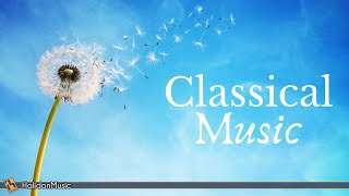 30 Most Beautiful Pieces of Classical Music [upl. by Ayoted]