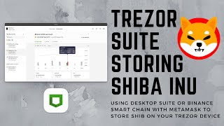 Storing SHIBA INU on Trezor  Desktop Suite [upl. by Notac397]