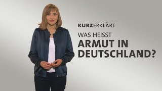 kurzerklärt Was heißt Armut in Deutschland [upl. by Melena967]