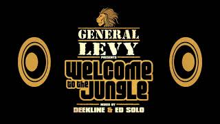 Welcome to the Jungle Album mix by General Levy Ed Solo amp Deekline [upl. by Aihsad]