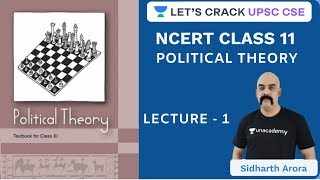 L1 Chapter 1 Part 1  Class 11 NCERT Political Theory  UPSC CSEIAS 2020  Dr Sidharth Arora [upl. by Vacuva]