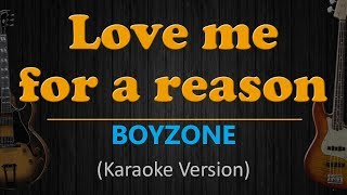 LOVE ME FOR A REASON  Boyzone HD Karaoke [upl. by Olsson]