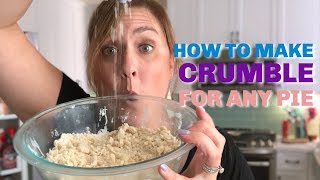 Crumble Topping Recipe for ANY FRUIT PIE [upl. by Feliza]