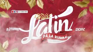 MIX LATIN PA LA RUMBA Clásicos Old amp New Latín pop Ft DJ Dopz [upl. by Hallvard]