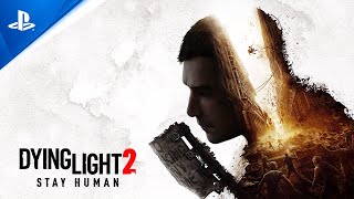 Dying Light 2 Stay Human  Official Gameplay Trailer  PS4 [upl. by Arlan]