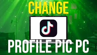 How To Change Tiktok Profile Picture On PC NEW [upl. by Aniwde934]