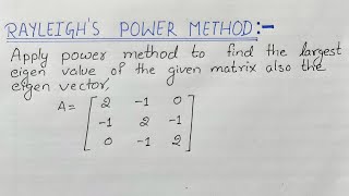 Rayleighs power method [upl. by Mushro]