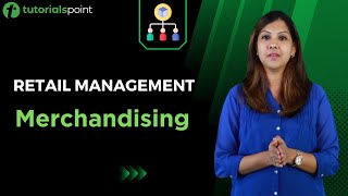 Retail Management  Merchandising  Tutorialspoint [upl. by Yrffej]