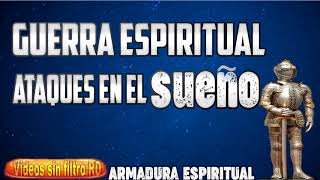 Guerra espiritual ataques en el sueño [upl. by Suiradel615]